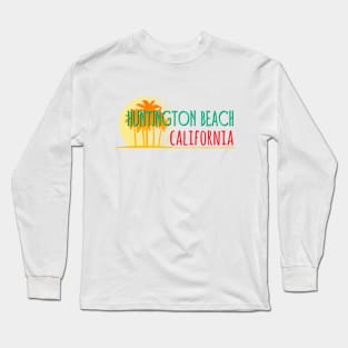 Life's a Beach: Huntington Beach, California Long Sleeve T-Shirt